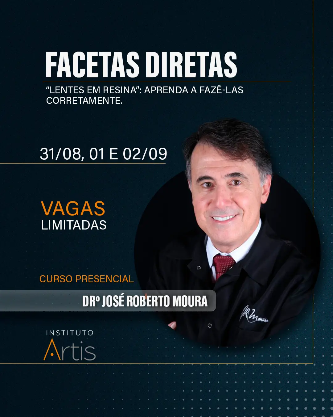 [IG] [INSTITUTO ARTIS] [POST ESTÁTICO] [CURSO] [FACETAS DIRETAS]